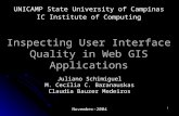 1 Inspecting User Interface Quality in Web GIS Applications Juliano Schimiguel M. Cecília C. Baranauskas Claudia Bauzer Medeiros November-2004 UNICAMP.