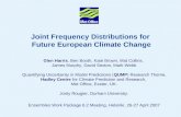 1 Joint Frequency Distributions for Future European Climate Change Glen Harris, Ben Booth, Kate Brown, Mat Collins, James Murphy, David Sexton, Mark Webb.