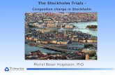 The Stockholm Trials - Congestion charge in Stockholm Muriel Beser Hugosson, PhD.