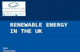 New frontier s e r v i c e s RENEWABLE ENERGY IN THE UK.