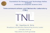 Foundation for Research and Technology–Hellas (FORTH) Institute of Computer Science (ICS) Dr. Vasilios A. Siris Broadband and Wireless Networking Activity.