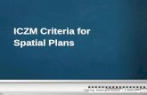 ICZM Criteria for Spatial Plans Dipl.Ing. Katarzyna Scibior 1 June 2007.