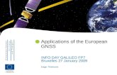 Edgar Thielmann Applications of the European GNSS INFO DAY GALILEO FP7 Bruxelles 27 January 2009 EUROPEAN COMMISSION.