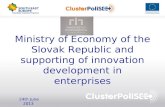 Ministry of Economy of the Slovak Republic and supporting of innovation development in enterprises 24th June 2013.