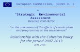 1 European Commission, DGENV.D. 3 Strategic Environmental Assessment Directive 2001/42/EC on the assessment of the effects of certain plans and programmes.