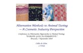 Alternative Methods to Animal Testing – A Cosmetic Industry Perspective Conference on Alternative Approaches to Animal Testing EUROPE GOES ALTERNATIVE.