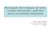 Portugal: the impact of anti- crises measures and the socio- economic situation José Castro Caldas Centro de Estudos Sociais Universidade de Coimbra.