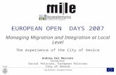 City of Venice - European Policies EUROPEAN OPEN DAYS 2007 Managing Migration and Integration at Local Level The experience of the City of Venice Andrea.
