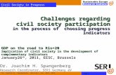 Dr. Joachim H. Spangenberg, Brussels, Jan. 26th, 2012 Page 1 Civil Society in Progress Indicator Choice Processes Challenges regarding civil society participation.