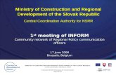MINISTRY OF CONSTRUCTION AND REGIONAL DEVELOPMENT OF THE SLOVAK REPUBLIC Central Coordination Authority for NSRR Prievozská 2/B 825 25 Bratislava 26, Slovak.