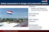 Safety assessment in design and preparation phase Arbouw Health and Safety in construction industry. Paul Swuste, TU Delft. Adri Frijters, Arbouw. Amsterdam,
