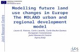 Land Management Unit Modelling future land use changes in Europe The MOLAND urban and regional development model Laura O. Petrov, Carlo Lavalle, Carla.