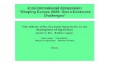 2-nd International Symposium "Shaping Europe 2020: Socio-Economic Challenges" Title: Effects of the free trade Agreements on the development of Agriculture.