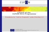 Launch of the ESPON 2013 Programme Procedures for Call for Proposals under Priorities 1-3.