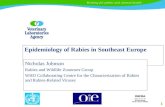 1 Epidemiology of Rabies in Southeast Europe Nicholas Johnson Rabies and Wildlife Zoonoses Group WHO Collaborating Centre for the Characterization of Rabies.