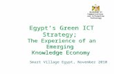 Smart Village Egypt, November 2010 Ministry Of Communications and Information Technology Egypts Green ICT Strategy; The Experience of an Emerging Knowledge.