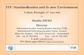TSB 1 ITU Standardization and its new Environment Lisbon, Portugal, 25 th June 2002 by Houlin ZHAO Director Telecommunication Standardization Bureau (TSB)