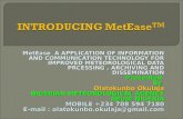 MetEase A APPLICATION OF INFORMATION AND COMMUNICATION TECHNOLOGY FOR IMPROVED METEOROLOGICAL DATA PRCESSING, ARCHIVING AND DISSEMINATION PresentedBy Olatokunbo.
