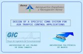 DESIGN OF A SPECIFIC CDMA SYSTEM FOR AIR TRAFFIC CONTROL APPLICATIONS UNIVERSIDAD DE LAS PALMAS DE GRAN CANARIA UNIVERSIDAD POLITÉCNICA DE MADRID.