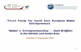 1 First Forum for South East European Women Entrepreneurs Womens Entrepreneurship - State of Affairs in the Adriatic and Ionian Area Istanbul, 21 September.
