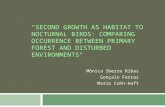 SECOND GROWTH AS HABITAT TO NOCTURNAL BIRDS: COMPARING OCCURRENCE BETWEEN PRIMARY FOREST AND DISTURBED ENVIRONMENTS" Mônica Sberze Ribas Gonçalo Ferraz.