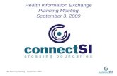 Health Information Exchange Planning Meeting September 3, 2009 HIE Planning Meeting – September 2009.