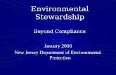 Environmental Stewardship Beyond Compliance January 2008 New Jersey Department of Environmental Protection.