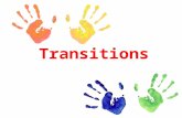 Transitions. What are Transitions and How do you FEEL going through them?