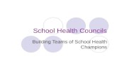 School Health Councils Building Teams of School Health Champions.