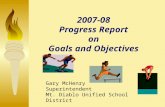 2007-08 Progress Report on Goals and Objectives Gary McHenry Superintendent Mt. Diablo Unified School District.