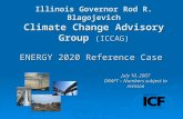 Illinois Governor Rod R. Blagojevich Climate Change Advisory Group (ICCAG) ENERGY 2020 Reference Case July 10, 2007 DRAFT – Numbers subject to revision.