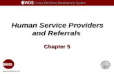 Human Service Providers and Referrals Chapter 5. Human Service Providers and Referrals 5-2 Objectives Demonstrate the process for entering a Human Service.