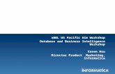 1 xBRL US Pacific Rim Workshop Database and Business Intelligence Workshop Karen Hsu Director Product Marketing, Informatica.