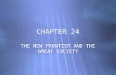CHAPTER 24 THE NEW FRONTIER AND THE GREAT SOCIETY.