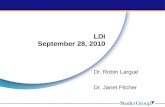 © 2010 Studer Group Dr. Robin Largue Dr. Janet Pilcher LDI September 28, 2010.