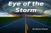 Eye of the Storm By Steven Kramer Vocabulary Did you hear something shatter? What does shatter mean? a. Smash b. Rumble.