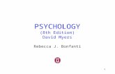 1 PSYCHOLOGY (8th Edition) David Myers Rebecca J. Bonfanti.