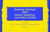 School City of MishawakaSpring 2007 Getting Started with Sitton Spelling and Word Skills A Q&A of Tips & Tricks to Facilitate Implementation ~ Grade 3.