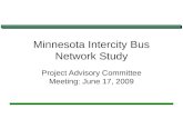 Minnesota Intercity Bus Network Study Project Advisory Committee Meeting: June 17, 2009.