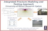 Integrated Fracture Modeling and Testing Approach University of Illinois Research Update E1E1 E5E5 1 5 (c) Field Data and Performance (d) Lab Testing(a)