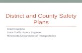 District and County Safety Plans Brad Estochen State Traffic Safety Engineer Minnesota Department of Transportation.