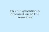 Ch.25 Exploration & Colonization of The Americas.