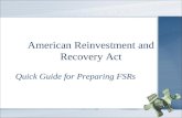 American Reinvestment and Recovery Act (ARRA) American Reinvestment and Recovery Act Quick Guide for Preparing FSRs.