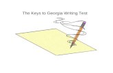 The Keys to Georgia Writing Test. When you open your test booklet, read the prompt to determine the kind of prompt you have -- Persuasive? Dont take more.