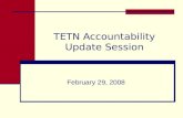 TETN Accountability Update Session February 29, 2008.