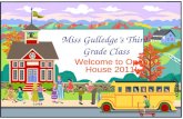 Miss Gulledges Third- Grade Class Welcome to Open House 2011!