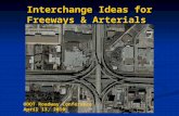 Interchange Ideas for Freeways & Arterials ODOT Roadway Conference April 13, 2010.