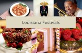 Louisiana Festivals. The Strawberry Festival is one of the biggest fund-raisers. This festival prides itself knowing that the only vendors allowed on.