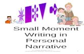 2 nd Grade Writing Unit 2 – Small Moment Writing i Personal Narrative 1 Small Moment Writing in Personal Narrative.