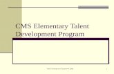 Talent Development Department 20081 CMS Elementary Talent Development Program.